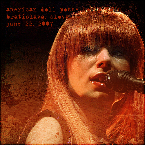 American Doll Posse World Tour: Bratislava, Slovenia (June 22, 2007)
American Doll Posse World Tour: Bratislava, Slovenia (June 22, 2007)
Keywords: American Doll Posse;2007