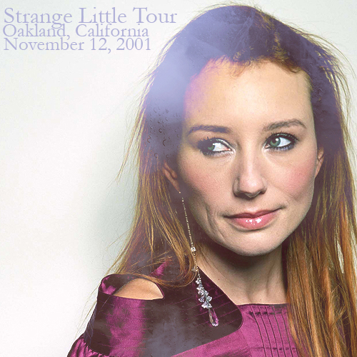 Strange Little Tour: Oakland, California (November 12, 2001)
Strange Little Tour: Oakland, California (November 12, 2001)
Keywords: Strange Little Girls;2001