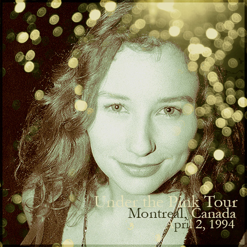 Under the Pink Tour: Montreal, Canada (April 2, 1994)
Under the Pink Tour: Montreal, Canada (April 2, 1994)
