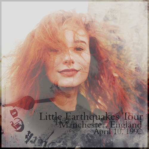 Little Earthquakes Tour: Manchester, England (April 10, 1992)
Little Earthquakes Tour: Manchester, England (April 10, 1992)
Keywords: Little Earthquakes;1992