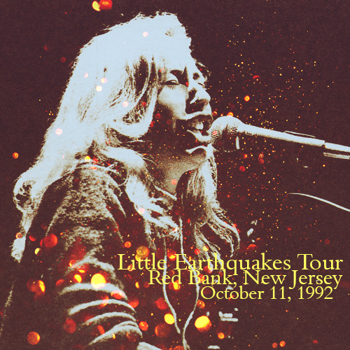 Little Earthquakes Tour: Red Bank, New Jersey (October 11, 1992)
Little Earthquakes Tour: Red Bank, New Jersey (October 11, 1992)
