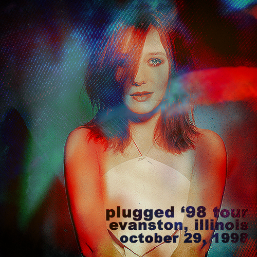 Plugged '98 Tour: Evanston, Illinois (October 29, 1998)
Plugged '98 Tour: Evanston, Illinois (October 29, 1998)
Keywords: from the choirgirl hotel;1998