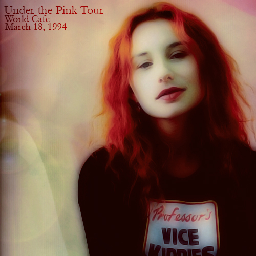 Under the Pink: World Cafe (March 18, 1994)
Under the Pink: World Cafe (March 18, 1994)
Keywords: Under the Pink;1994