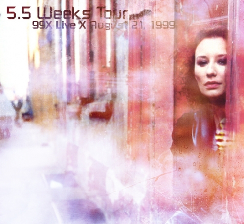 5 1/2 Weeks Tour: 99X Live X (August 21, 1999)
5 1/2 Weeks Tour: 99X Live X (August 21, 1999)
Keywords: To Venus and Back;1999