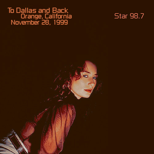 To Dallas and Back: Star 98.7 Orange, California (November 28, 1999)
To Dallas and Back: Star 98.7 Orange, California (November 28, 1999)
Keywords: To Venus and Back;1999